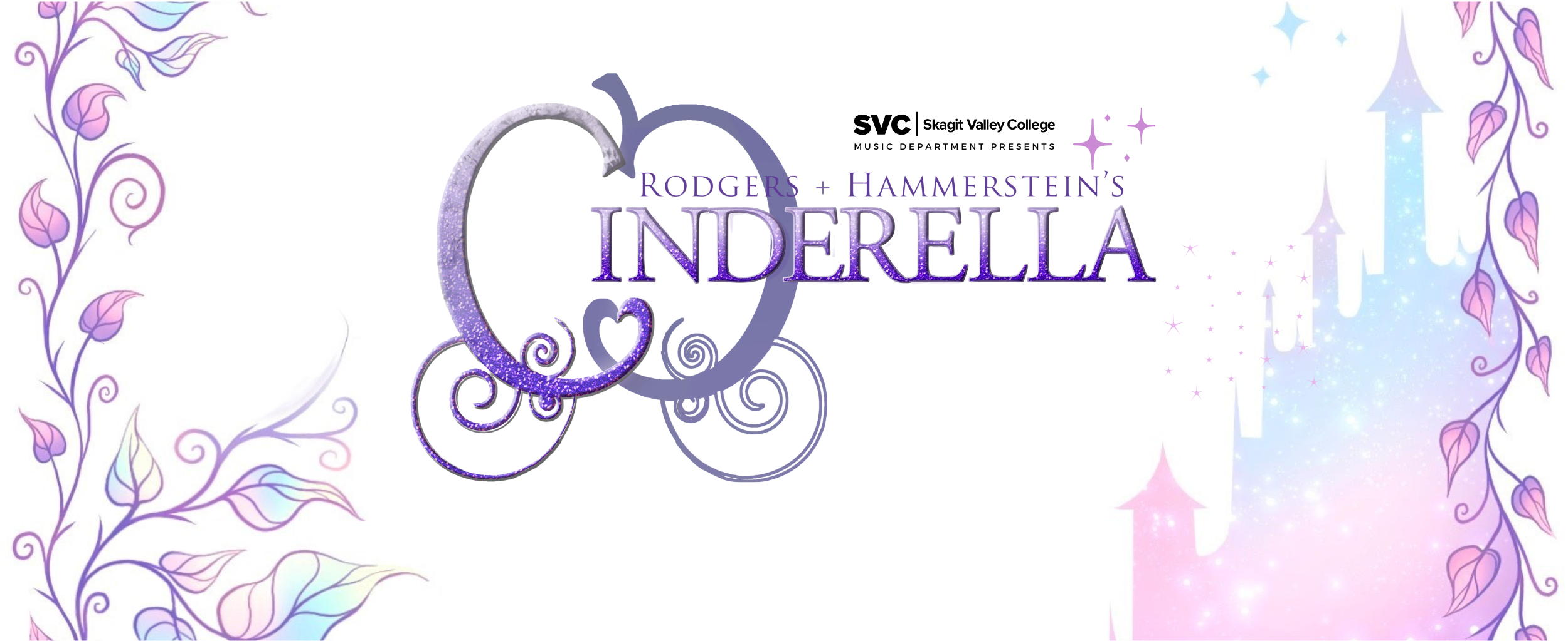 Rodger's and Hammerstein's Cinderella. February 21 through March 1. Visit McIntyre Hall to learn more.